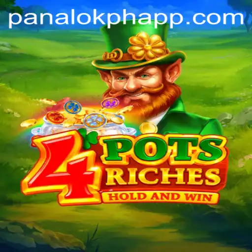 Discover the Thrilling World of 4potsriches at Panaloko Casino